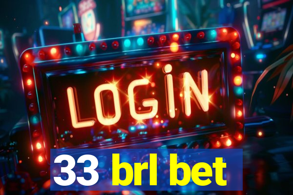 33 brl bet